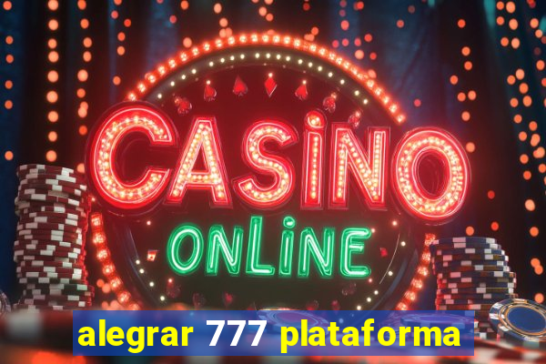 alegrar 777 plataforma